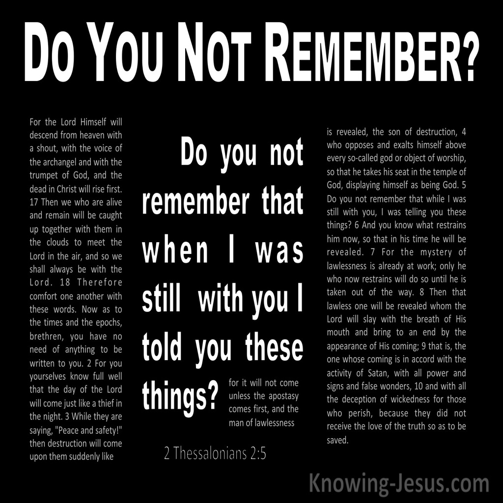 2 Thessalonians 2:5 Do You Not Remember When I Was With You I Told You These Things (black) 